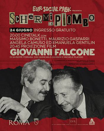 Da giovanni falcone a tommaso buscetta. verità, testimonianze e proiezioni nella rassegna “schermi di piombo a eur social park